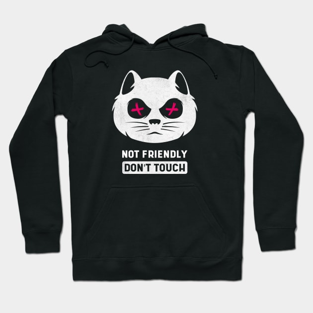 Not Friendly Do Not Touch Hoodie by DimDesArt